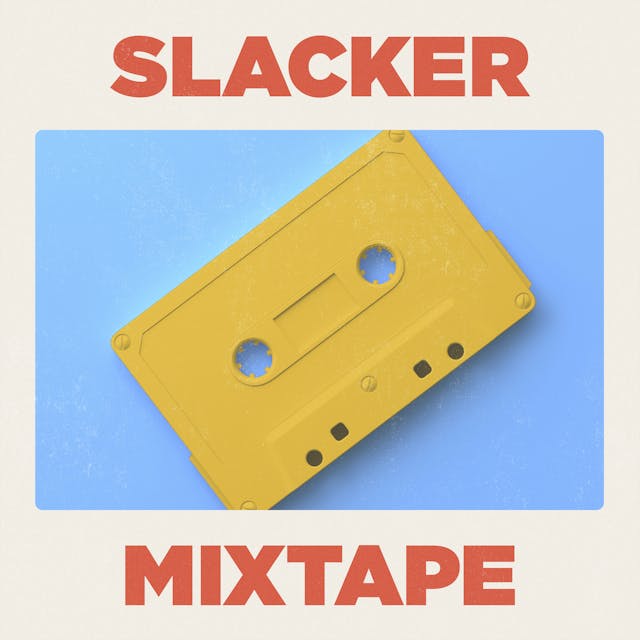 Slacker Mixtape