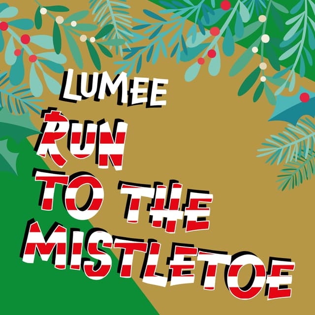 Run To The Mistletoe